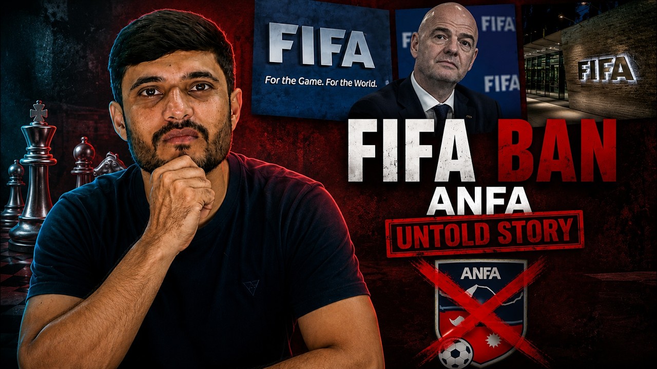 Why Did FIFA Ban ANFA ? The Untold Story of Nepali Football Inside Nepal's Biggest Football Scandal