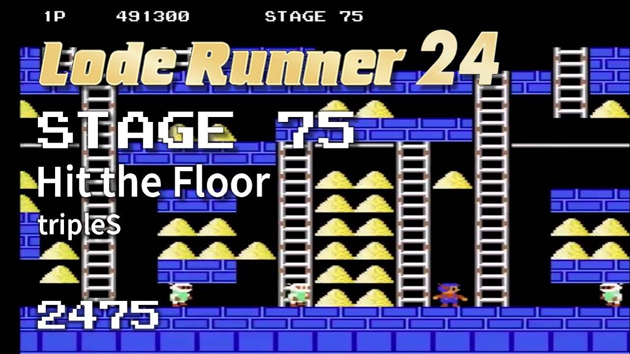 Lode Runner 24 - Stage 75 Hit the Floor - tripleS [2475]