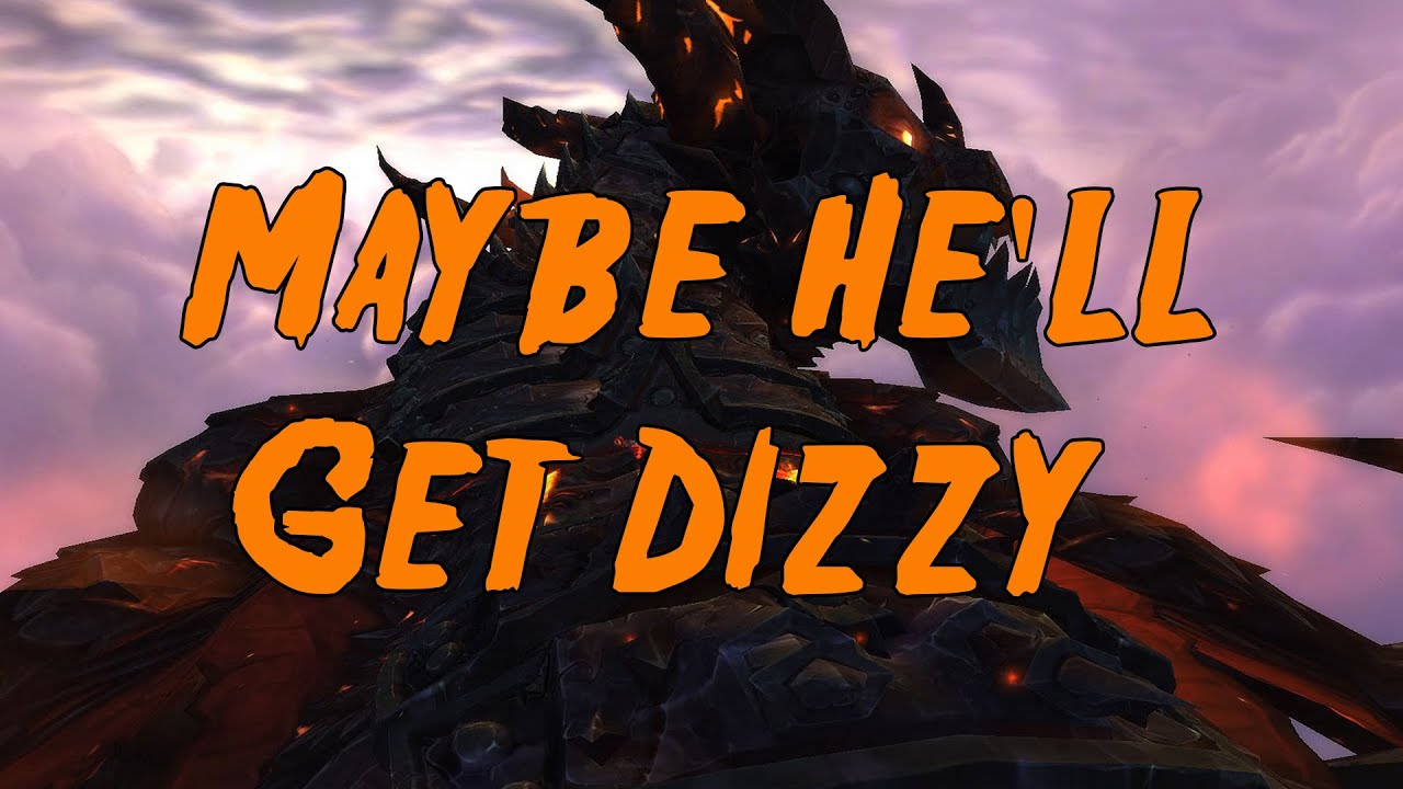WoW - Maybe He'll Get Dizzy Achievement Guide