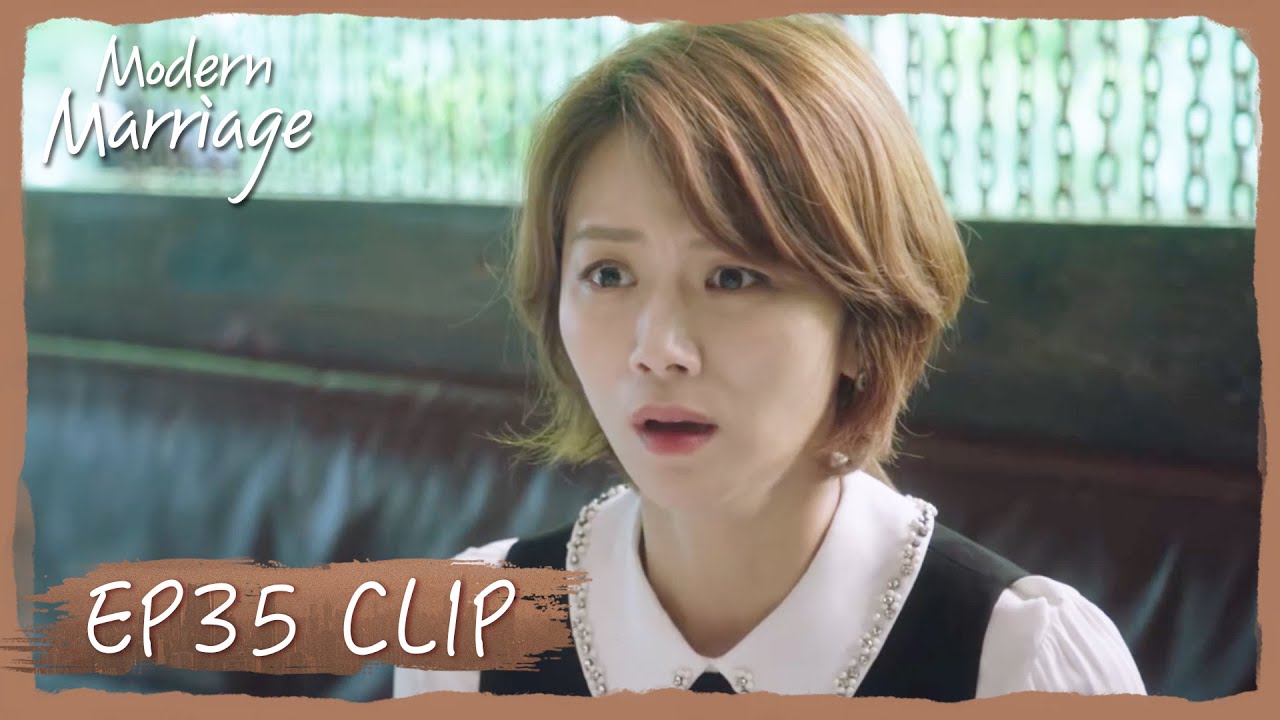 【Modern Marriage】EP35 Clip | The scumbag transfers property behind his wife's back | 我们的婚姻 | ENG SUB