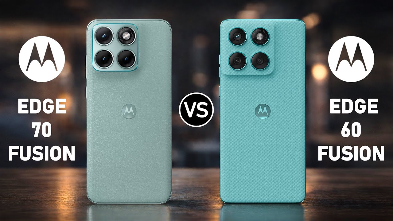 Motorola Edge 70 Fusion vs Motorola Edge 60 Fusion 