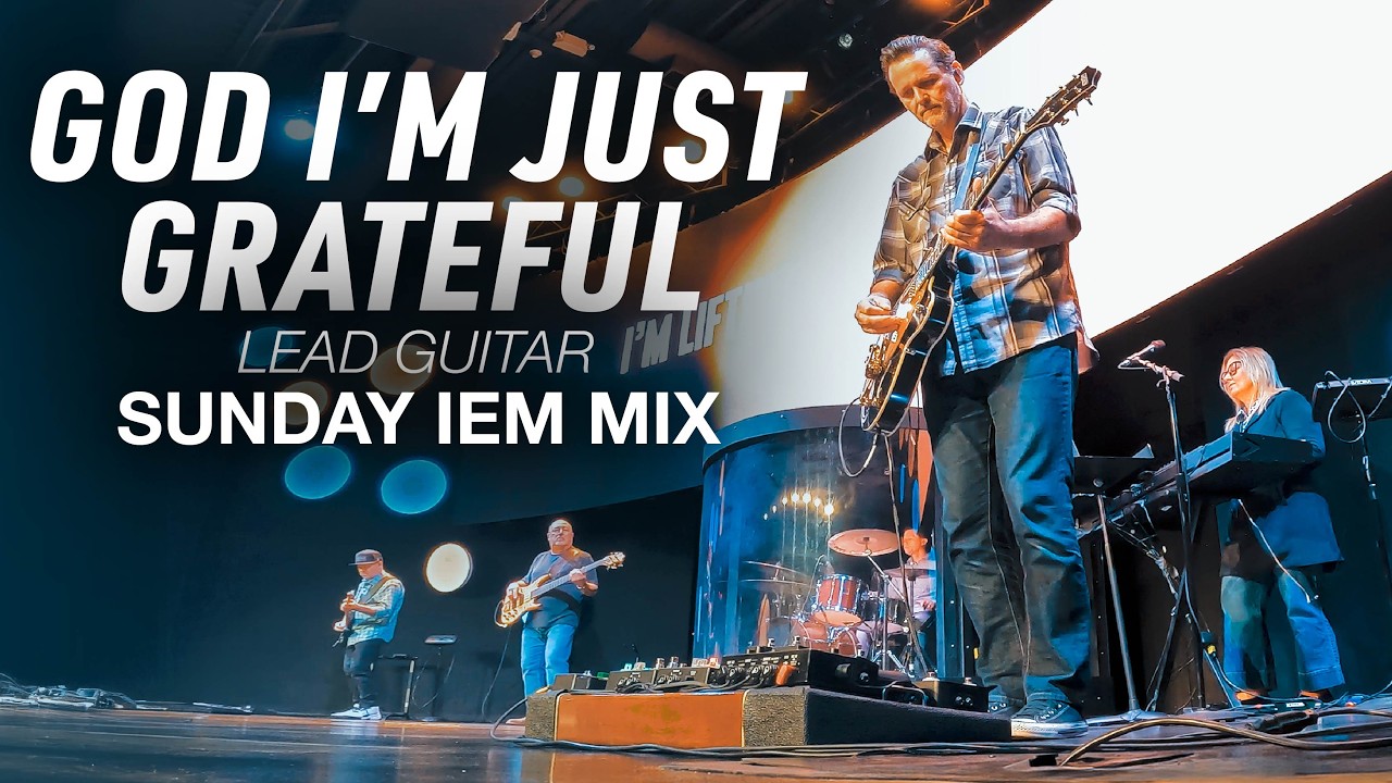 God I'm Just Grateful Lead Guitar IEM Mix