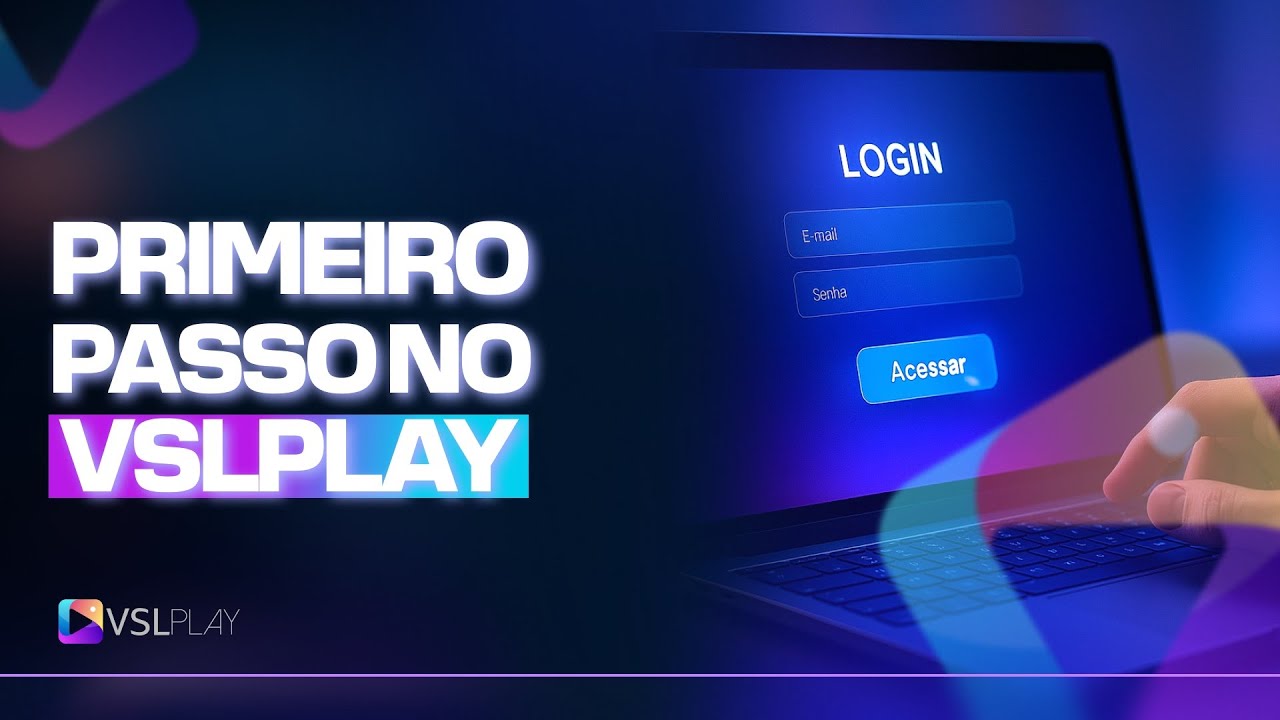 PRIMEIRO PASSO - VSLPLAY - Player de VSL