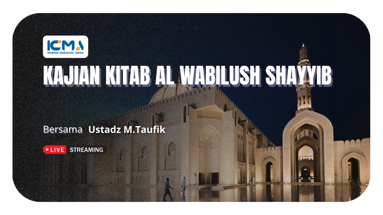 [LIVE] KAJIAN KITAB AL WABILUSH SHAYYIB | USTADZ M.TAUFIK