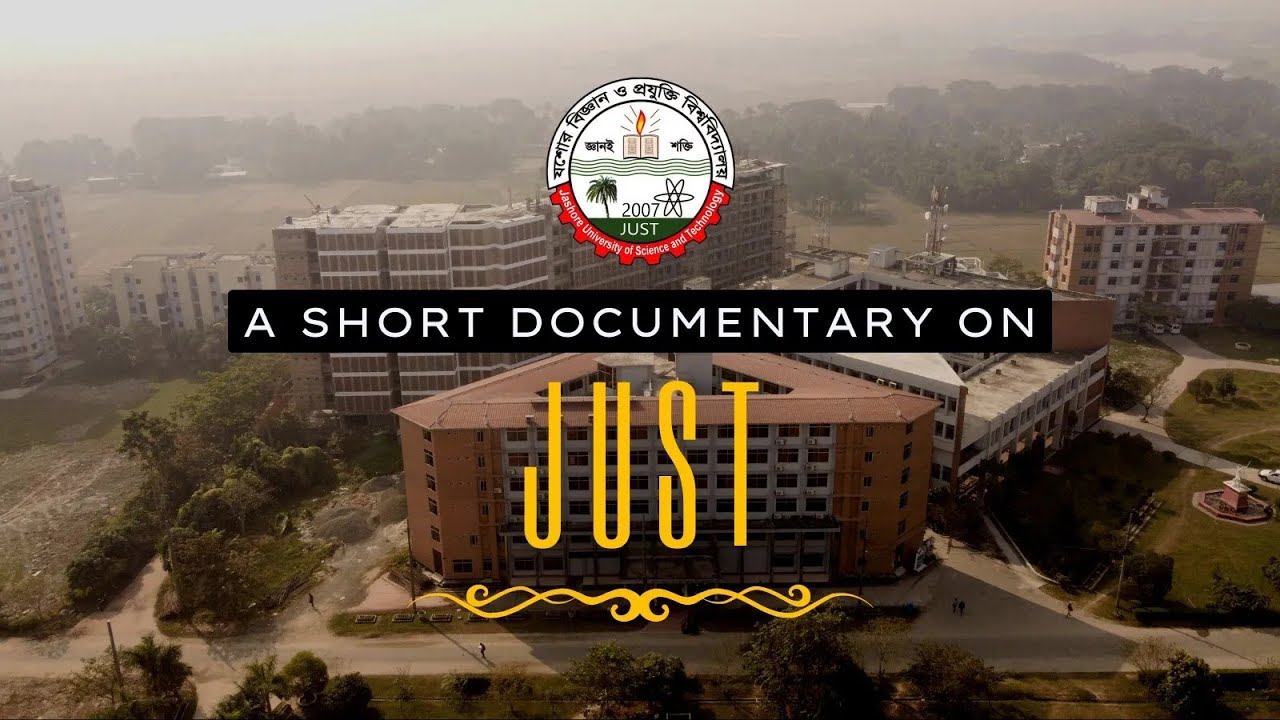 A short documentary on JUST Jashore University of Science and Technology 2022