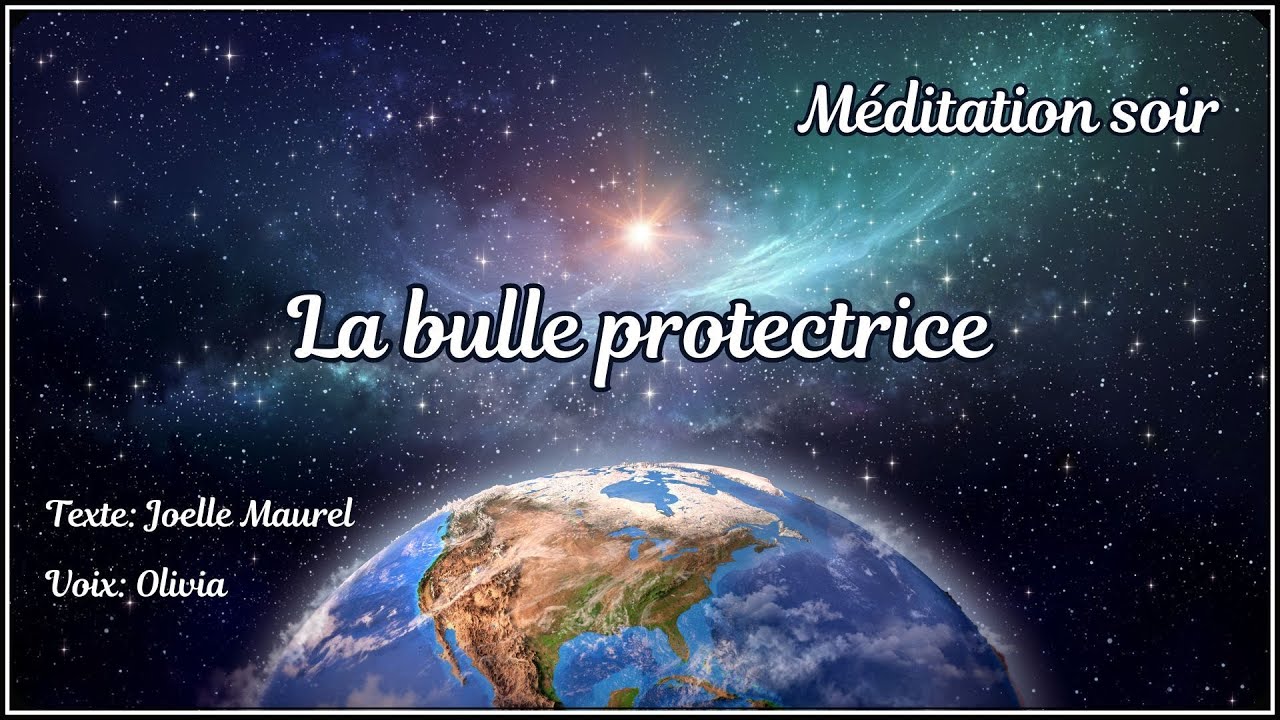 🌸 M&eacute;ditation guid&eacute;e du soir - La bulle protectrice - S'endormir - Sommeil