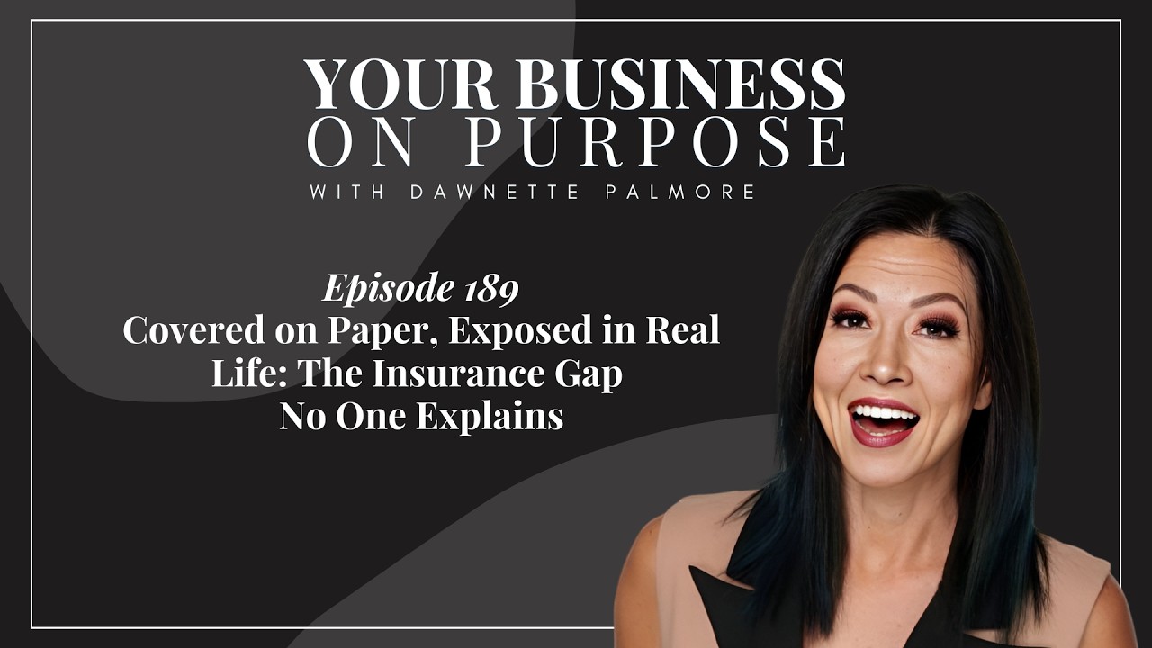 EP 189: Covered on Paper, Exposed in Real Life: The Insurance Gap No One Explains