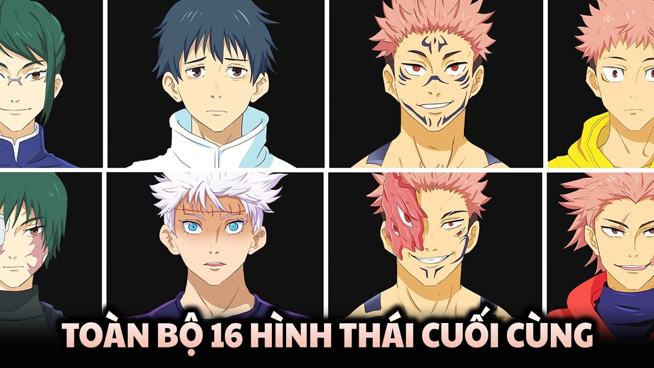 Toàn Bộ 16 Hình Thái Cuối Cùng Trong Jujutsu Kaisen | Giải Thích Trong 21 Phút