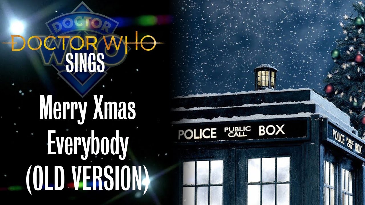 Doctor Who Sings - Merry Xmas Everybody (OLD VERSION)