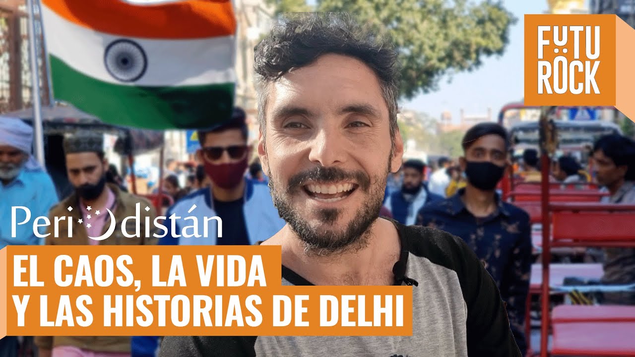 El caos, la vida y las historias de Delhi - #Periodistán en la #India - Ep. 1
