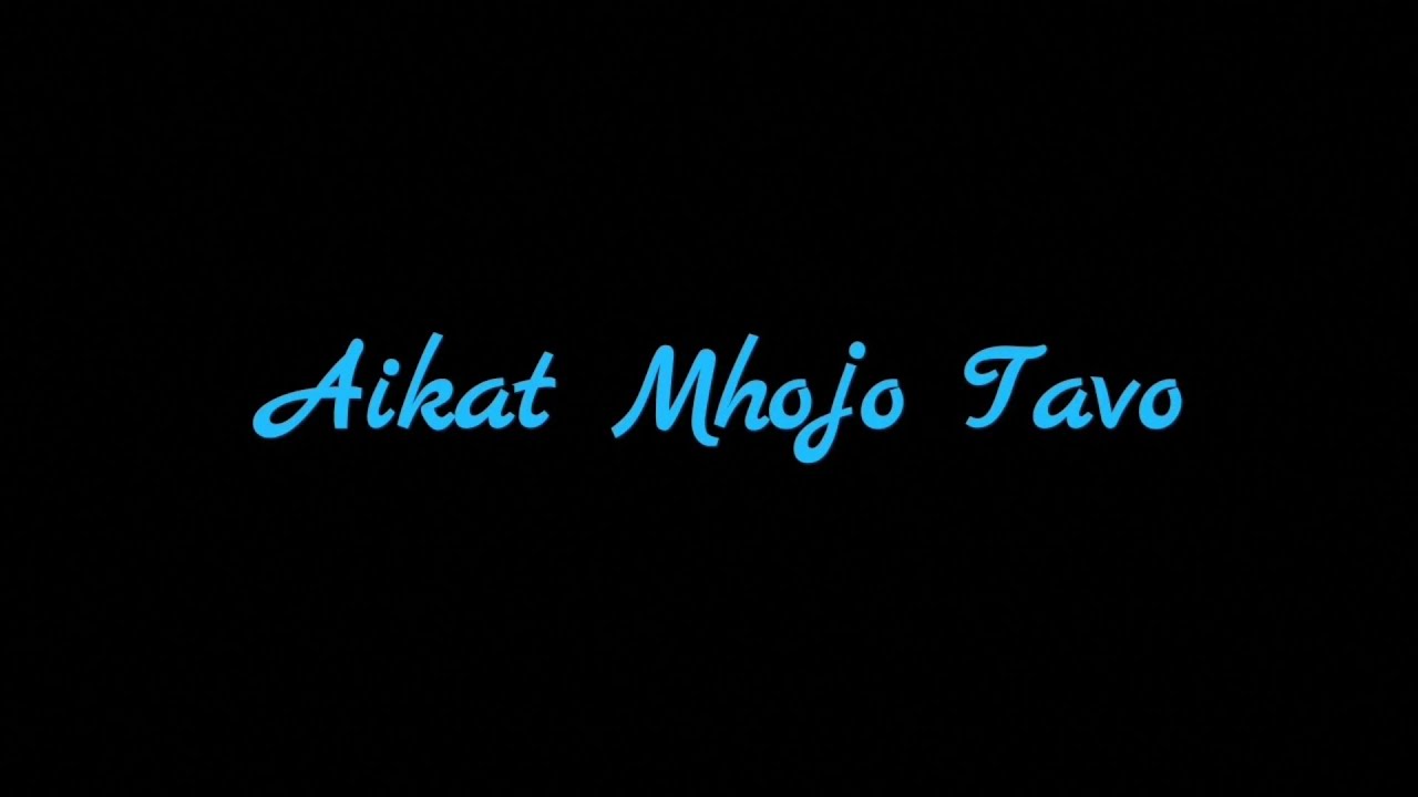 Aikat Mhojo Tavo Karaoke|| By Elton Simoes