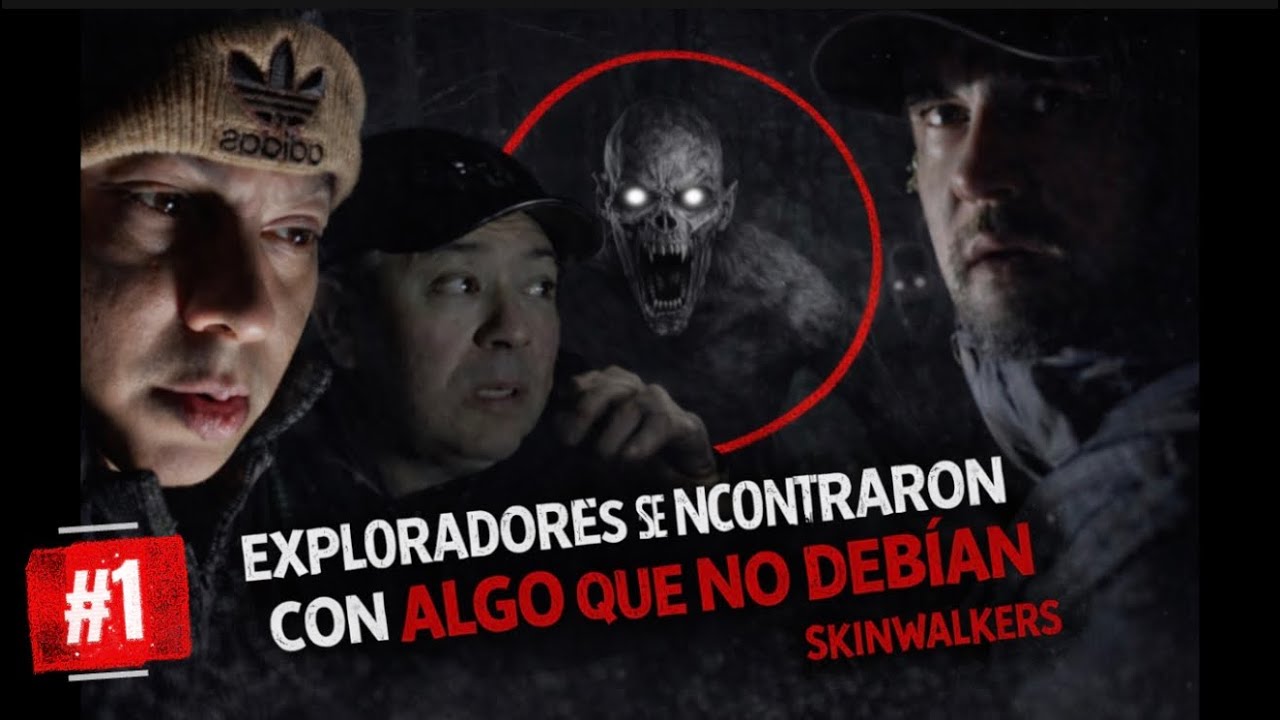 Exploradores se metieron donde no debieron #1 encuentro con skinwalkers que terminaron mal 