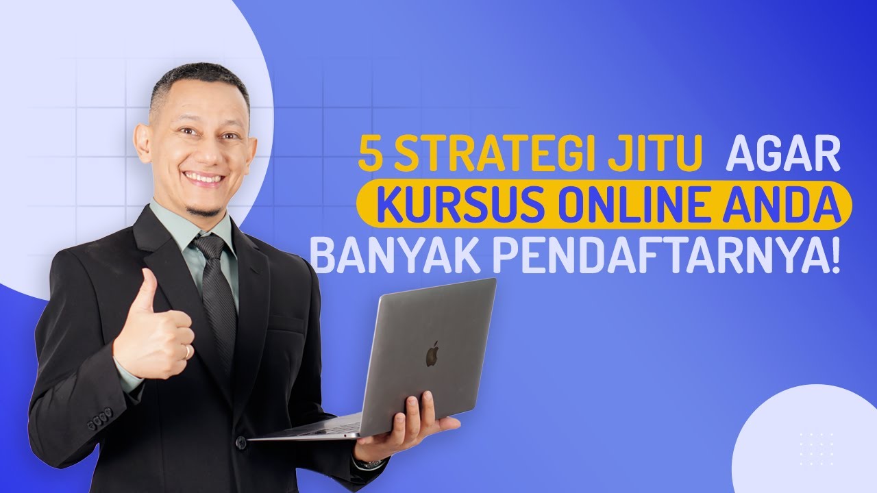 🤫 INI PENTING! 5 STRATEGI JITU AGAR KURSUS ONLINE ANDA BANYAK PENDAFTARNYA!