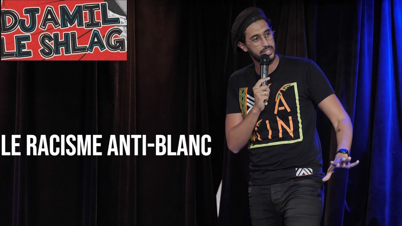 Djamil le Shlag : Le racisme anti-blanc #1