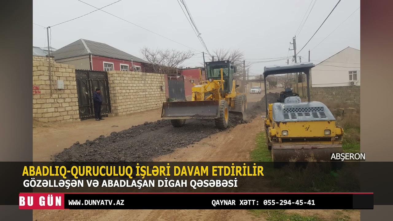 GÖZƏLLƏŞƏN VƏ ABADLAŞAN DİGAH QƏSƏBƏSİ