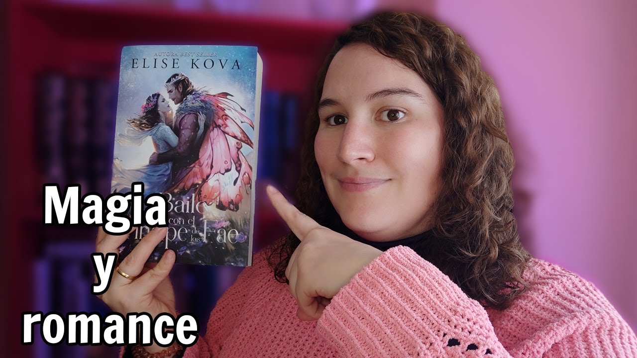 Un baile con el príncipe de los fae 🤴🏻 de Elise Kova | Reseña SIN SPOILER