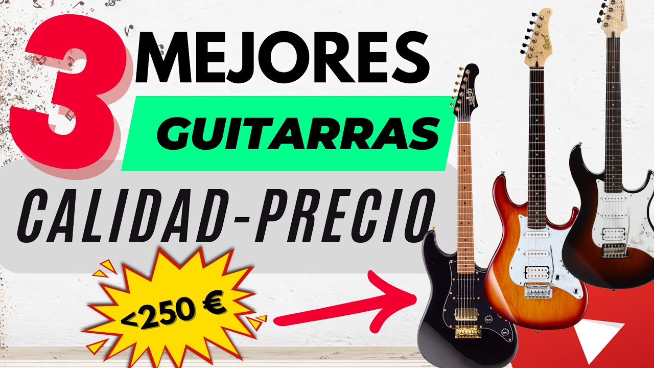 🔴 TOP 3 MEJORES Guitarras Eléctricas CALIDAD-PRECIO por MENOS de 250€ 🔥