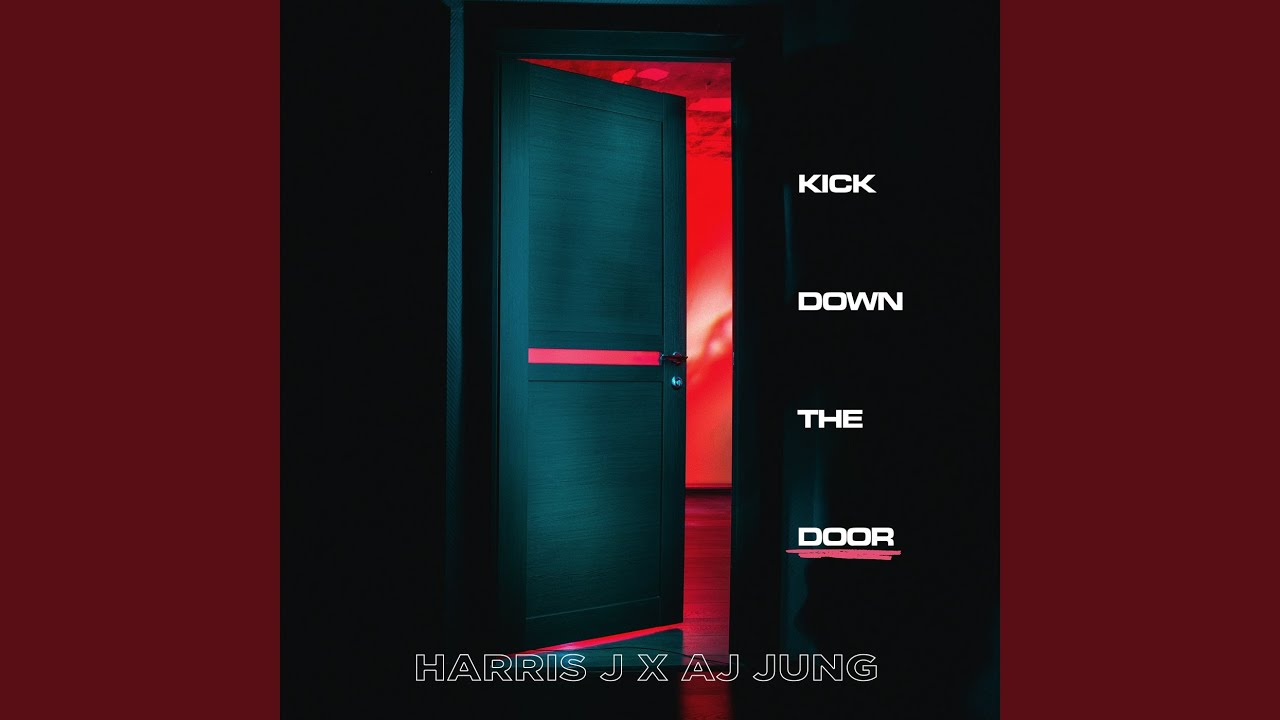 Kick Down The Door