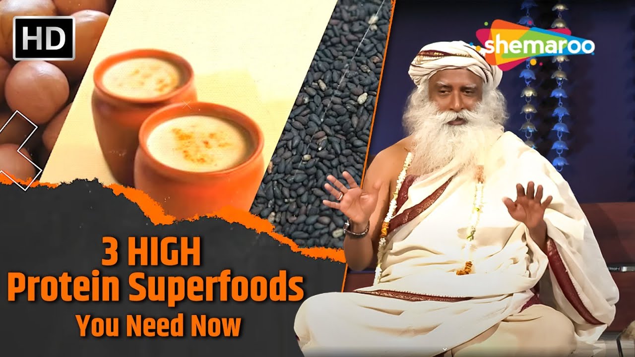 3 High Protein Superfoods You Need Now | Sadhguru On Foods | Sadhguru On Food | Sadhguru Food Habits