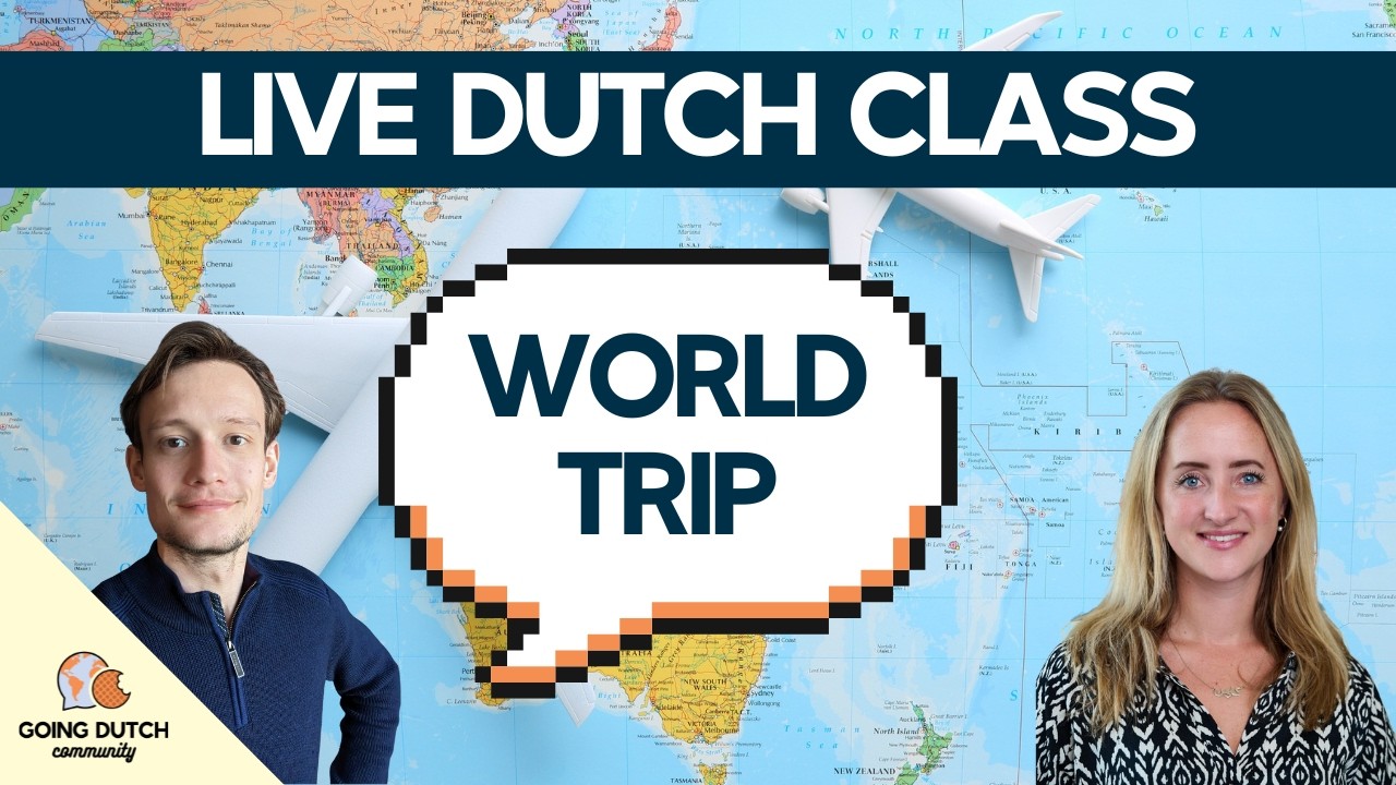 LIVE Dutch Class - Do you like to travel?