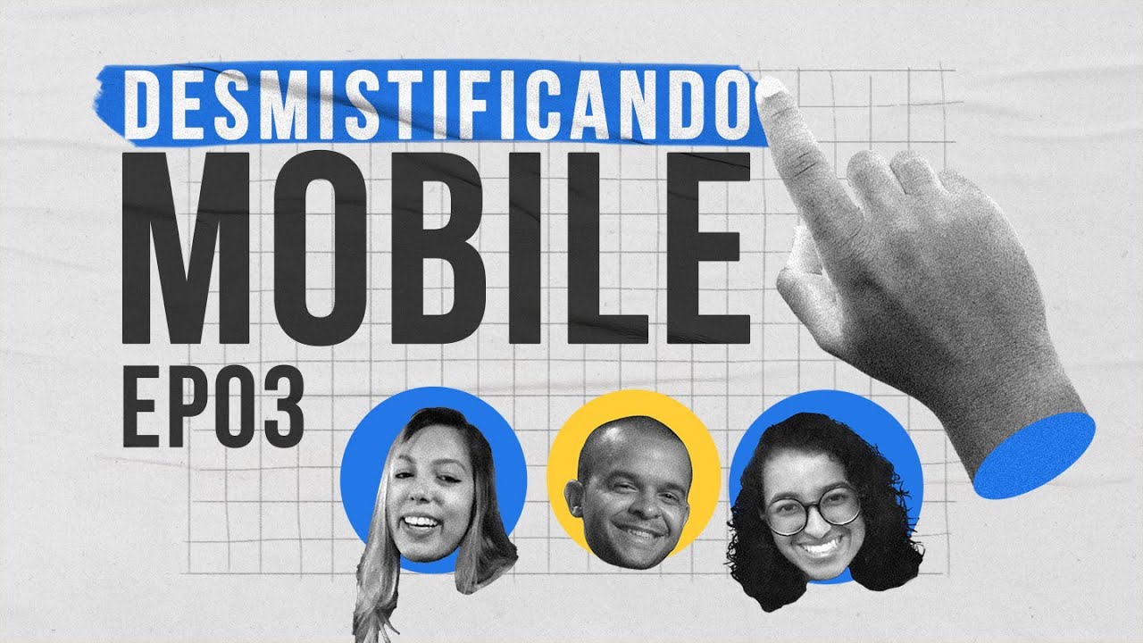 Nativos: Android e iOS | Desmistificando Mobile- Ep #3