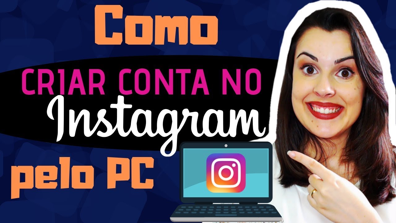 💻 Como criar conta no instagram pelo pc: conta no instagram pelo pc | Luana Baltazar