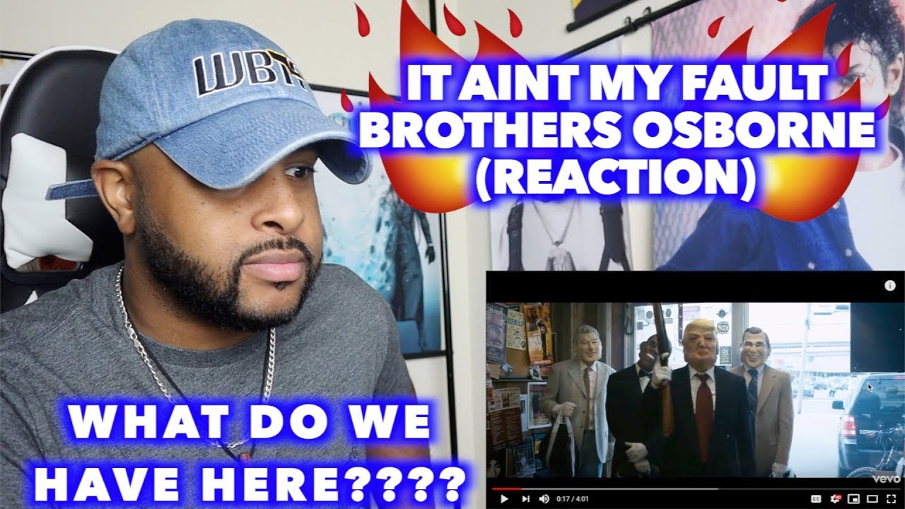 IT AINT MY FAULT - BROTHERS OSBORNE | THIS VIDEO IS HILARIOUS !! | REACTION