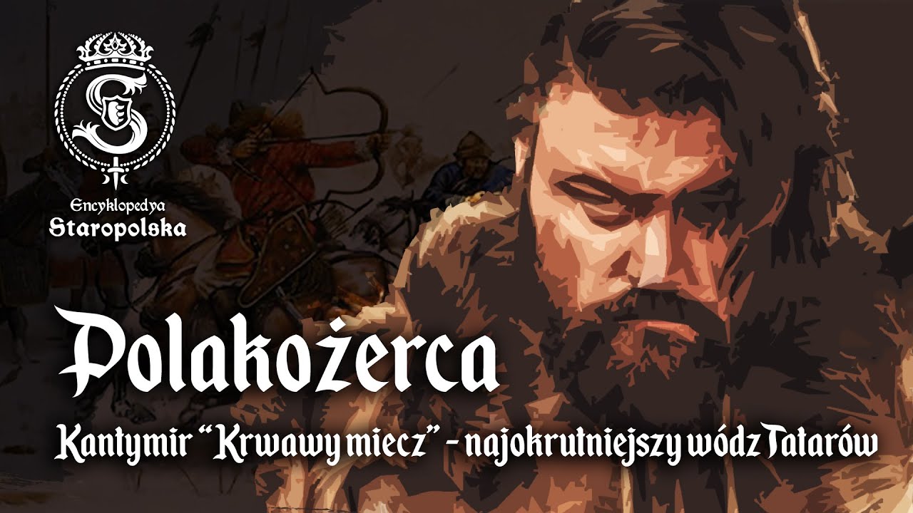 Najokrutniejszy wódz TATARÓW XVII wieku - Kantymir zwany 