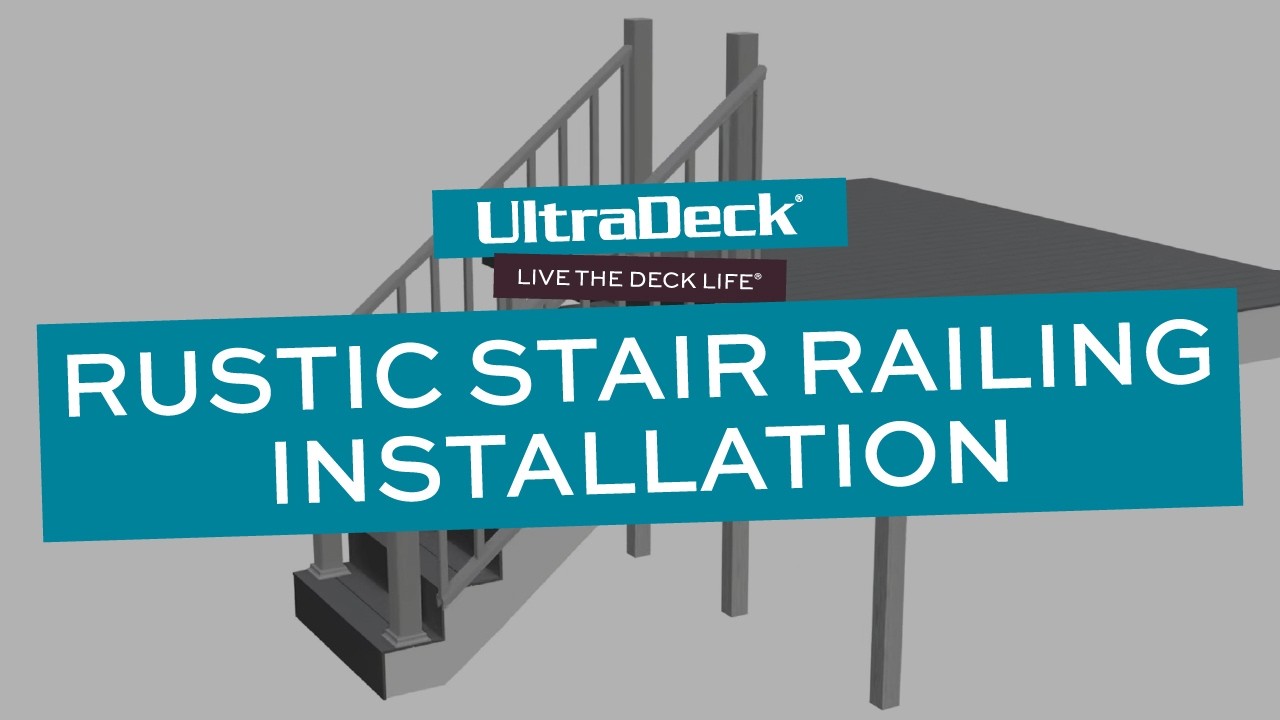 UltraDeck Rustic Stair Railing Installation