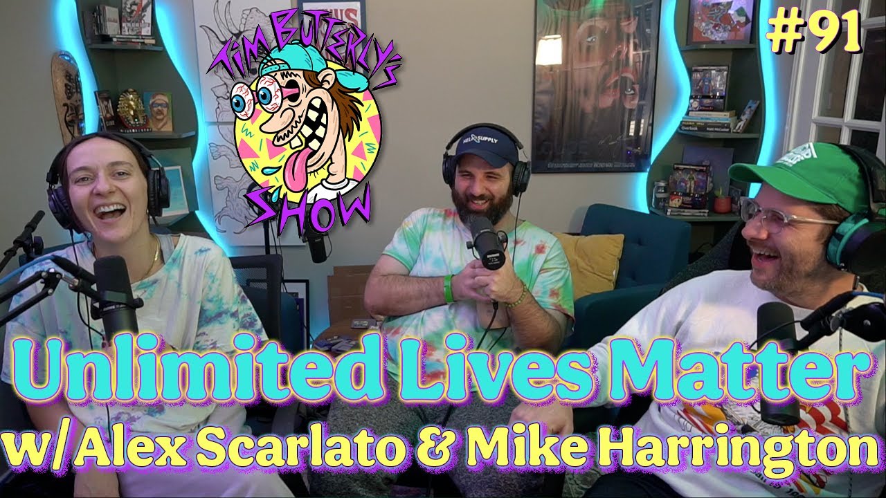 Ep. 091 - Unlimited Lives Matter w/ Alex Scarlato & Mike Harrington
