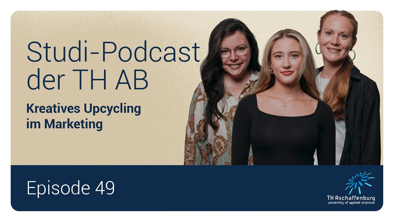 Studi-Podcast der TH AB | Episode #49: Kreatives Upcycling im Marketing