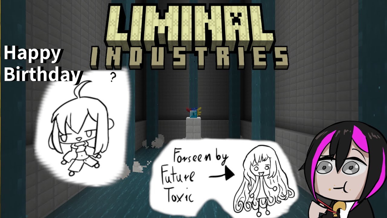 Liminal Industries and My Birthday with @NiiColaOfficial @temptempai