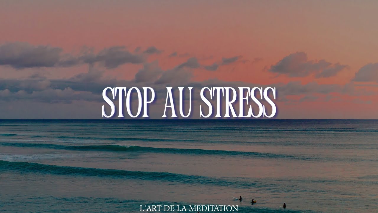 STOP au stress – Méditation guidée profonde pour calmer l’esprit (15 min)