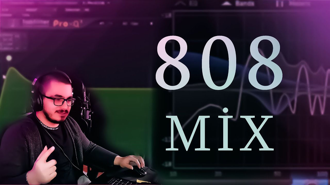808 & Bass Mixlemek // Vokal Mix'inizi Bile Etkileyecek