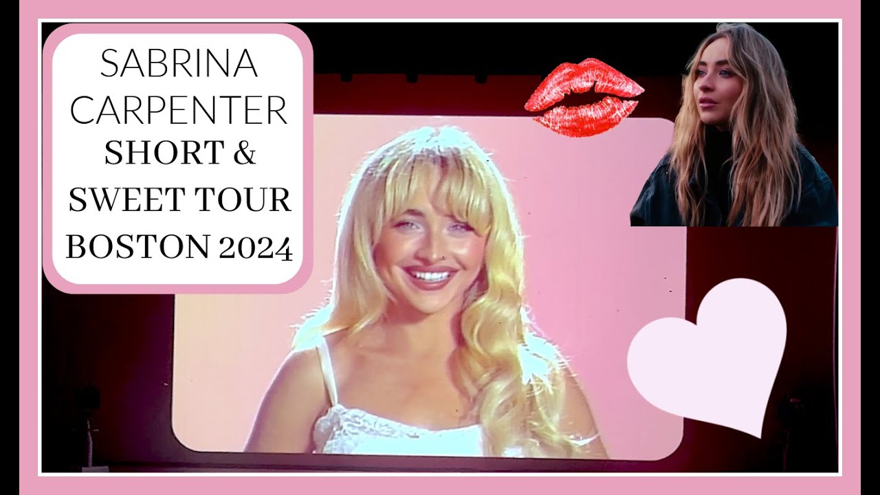 SABRINA CARPENTER SHORT & SWEET TOUR BOSTON 2024!!