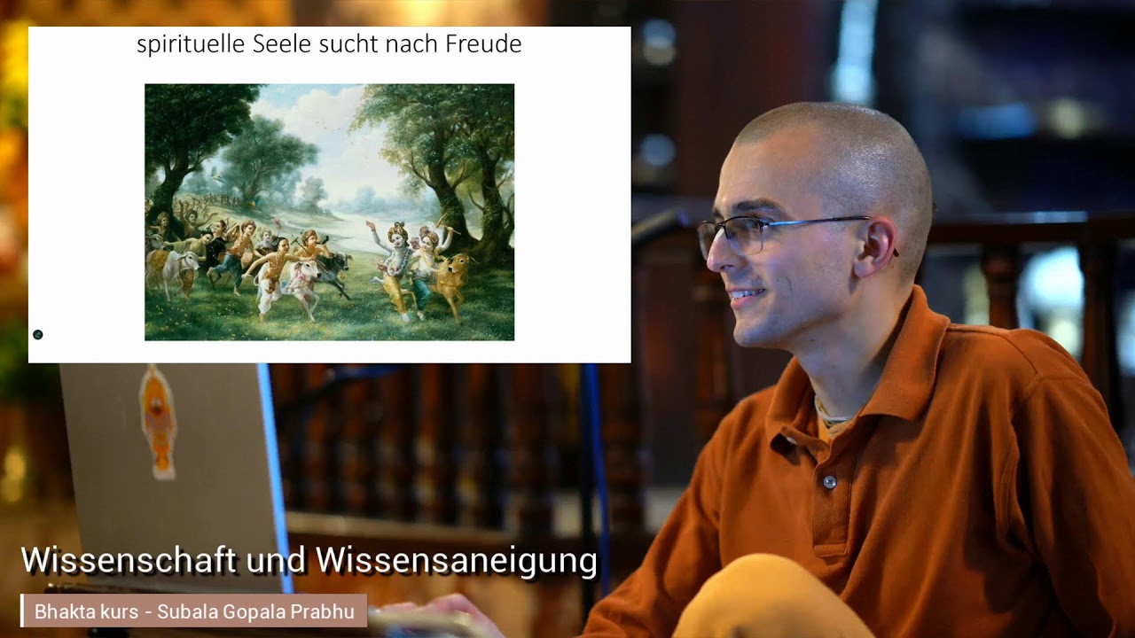 13 Bhakta Kurs - Wissenschaft und KB Wissensaneigung - Subala Gopala Prabhu