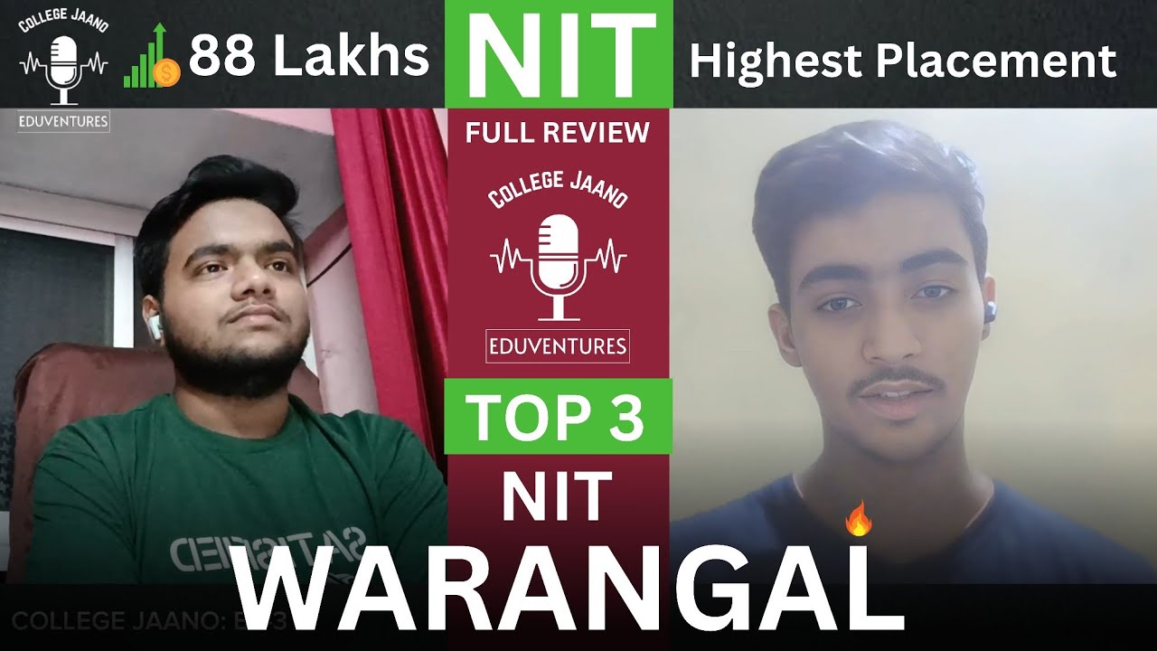 NIT WARANGAL 🔥 FULL REVIEW | COLLEGE JAANO | EDUVENTURES. @akashjhanitw