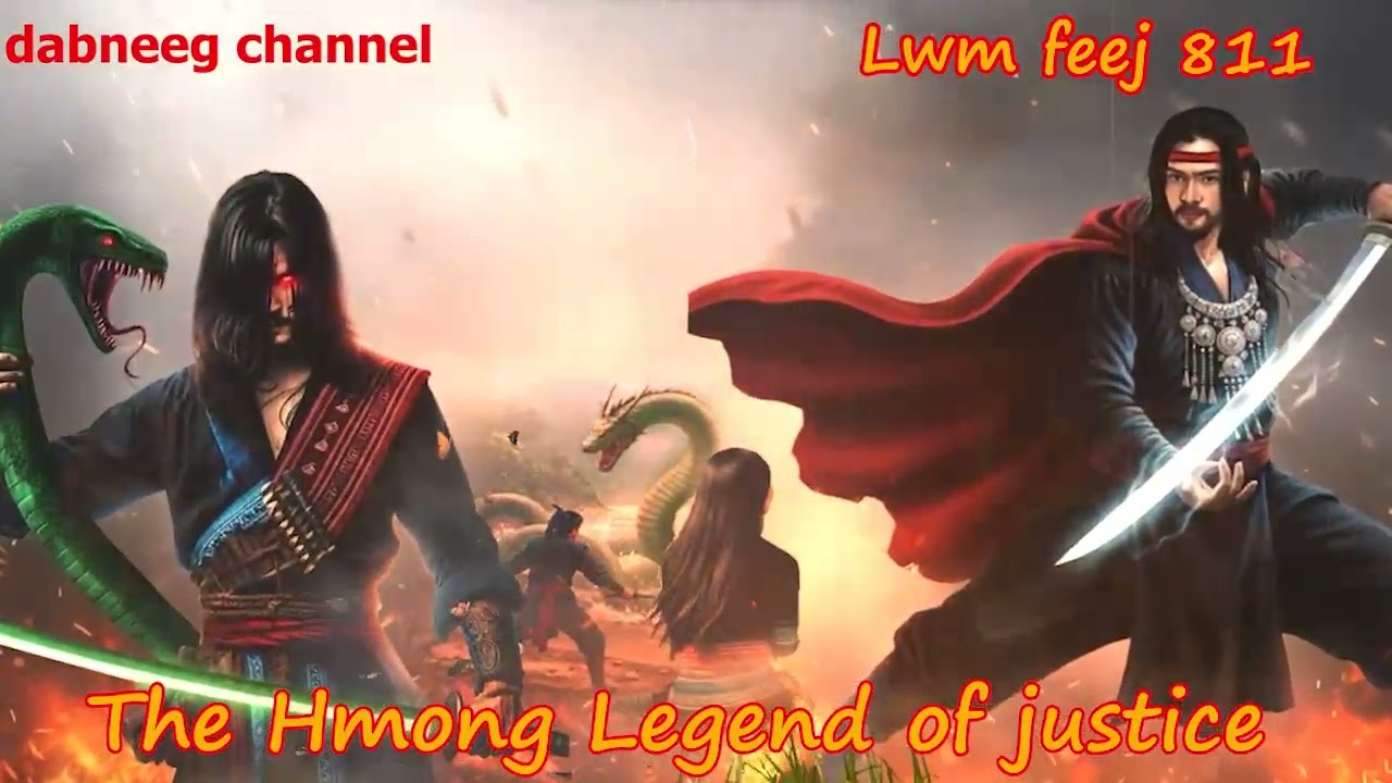 Lwm feej tub nab dub The shaman Part 811 - Tub Looj Ncuab -Tub keeb zag - Swordsman of Justice story