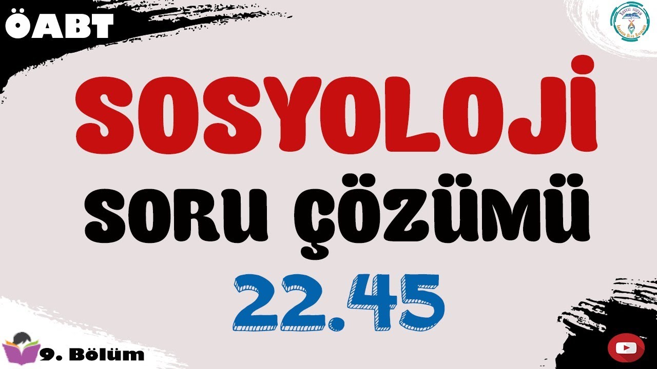 Sosyoloji Soru Çözümü - Sosyal Bilgiler ÖABT 2022