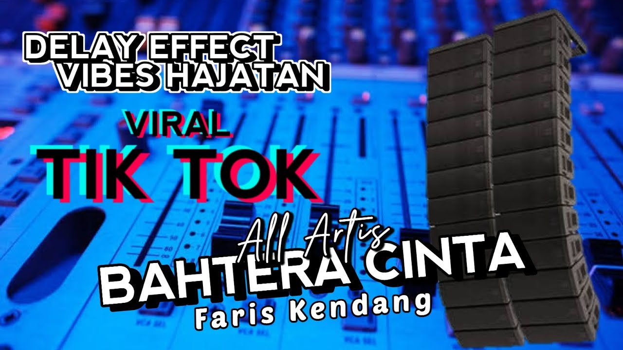 BAHTERA CINTA - ALL ARTIS - F MUSIC - DELAY EFFECT VIBES HAJATAN