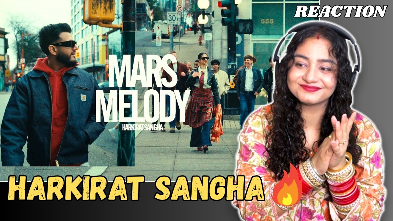 REACTION ON MARS MELODY (OFFICIAL VIDEO) - HARKIRAT SANGHA | STARBOY X