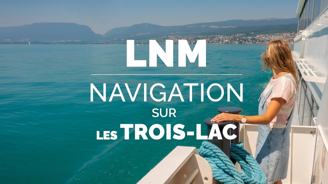 LNM: Navigation sur les TROIS-LACS / Une journ&eacute;e de croisi&egrave;re