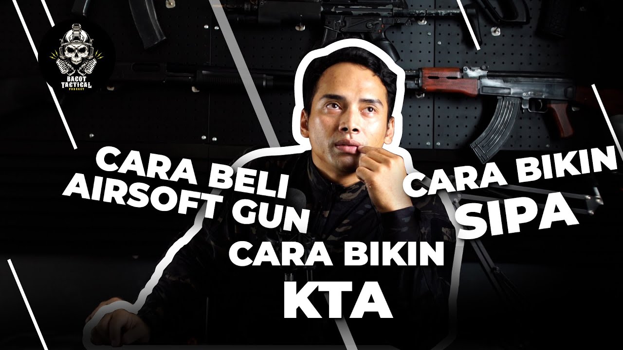 CARA BELI  AIRSOFTGUN, BIKIN KTA, DAN SIPA | Bacot Tactical Podcast #airsoftgun #ktaairsoftgun #sipa