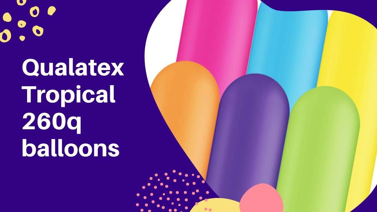 QUALATEX REVIEW - Tropical Assorted 260Q Balloons