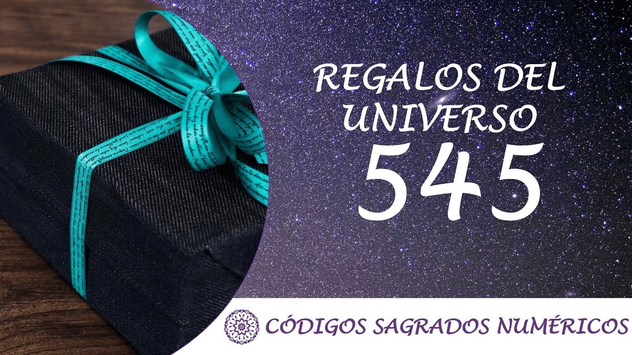 C&oacute;digo Sagrado para recibir regalos del universo (545)