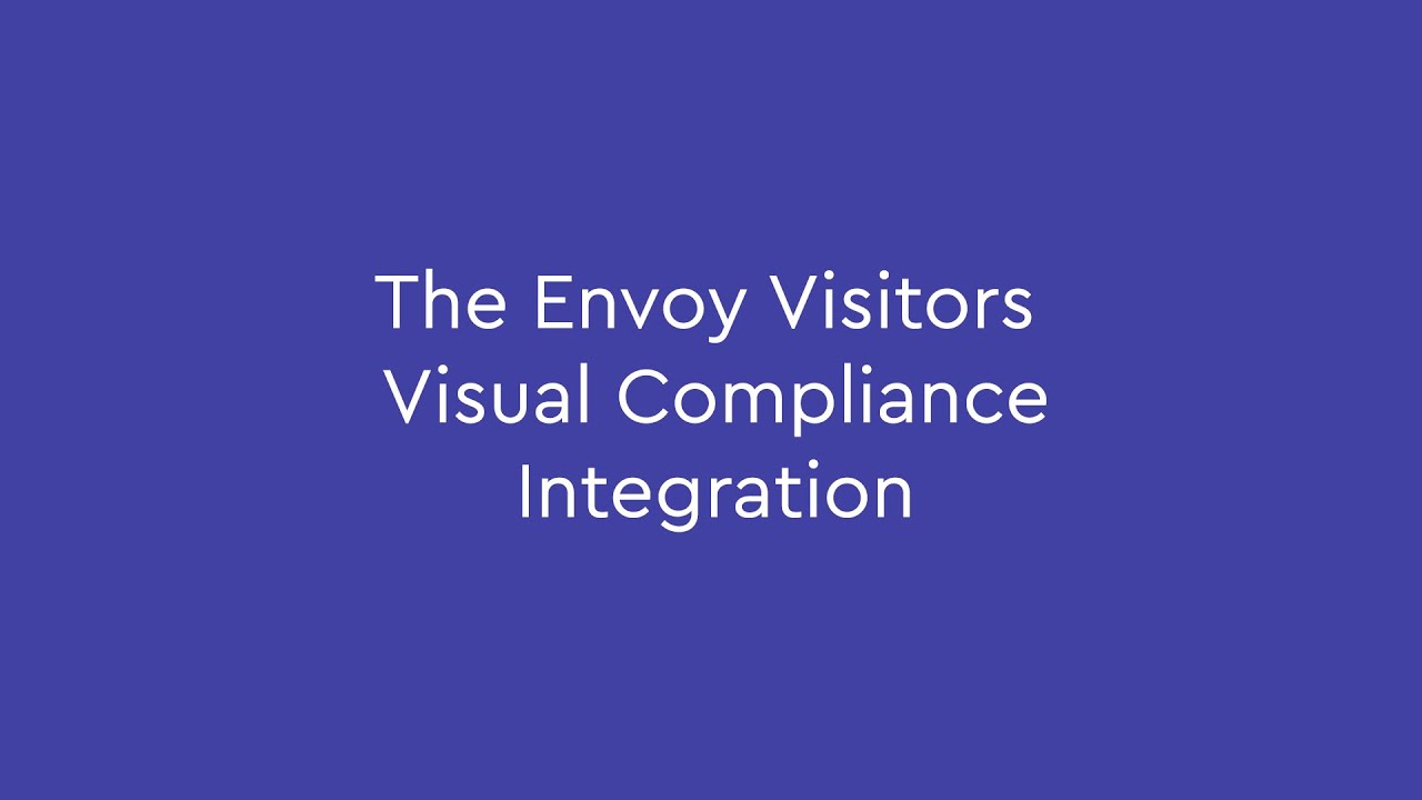 Envoy Visitors - Visual Compliance Integration