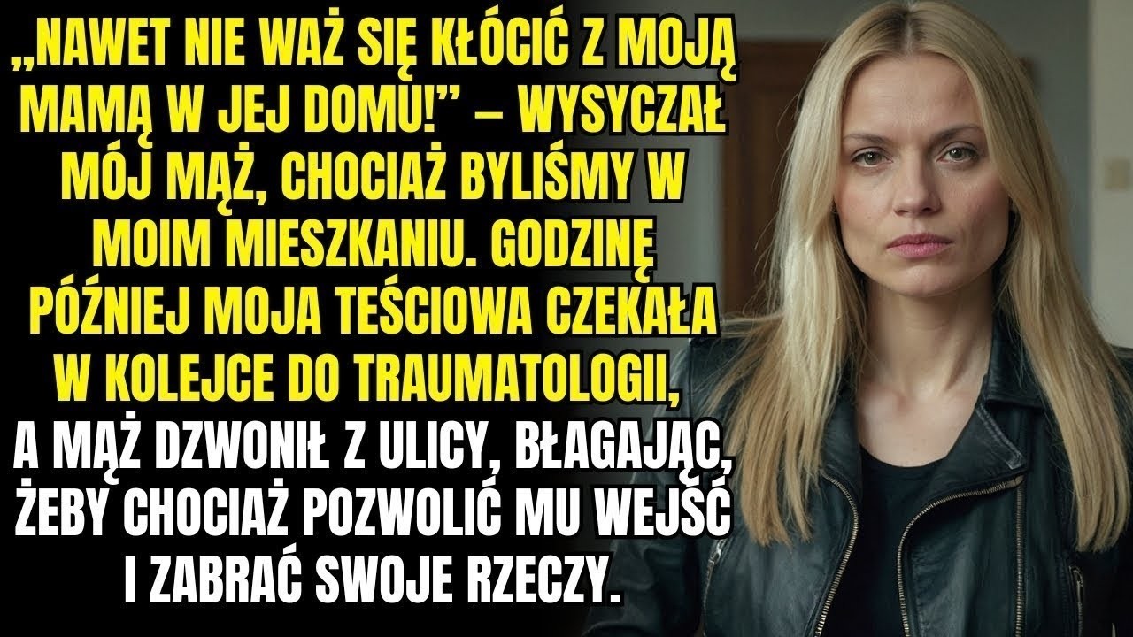 „Nawet nie waż się kłócić z moją mamą w jej domu!” — wysyczał mój mąż, mimo że byliśmy w moim