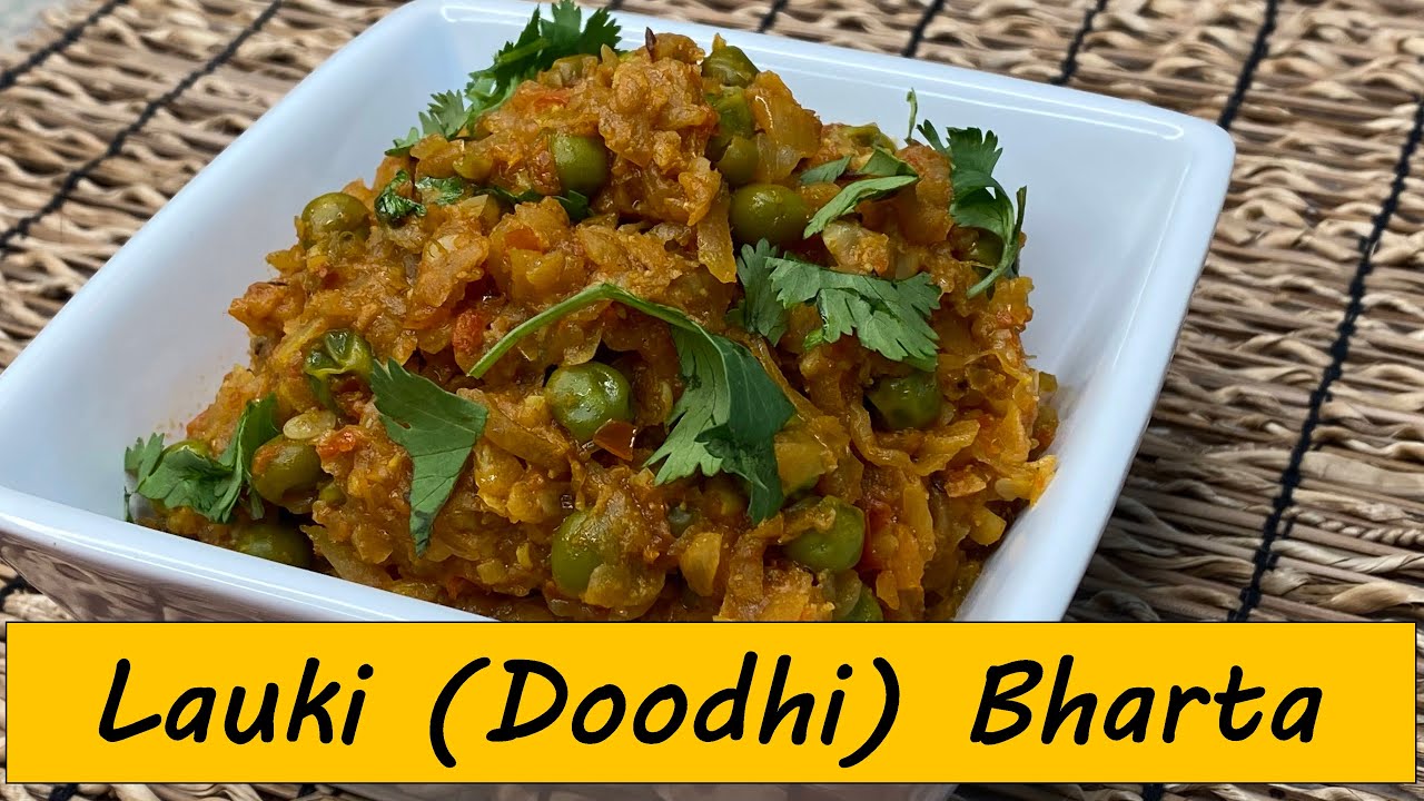 Lauki (Doodhi) Bharta | Show Me The Curry