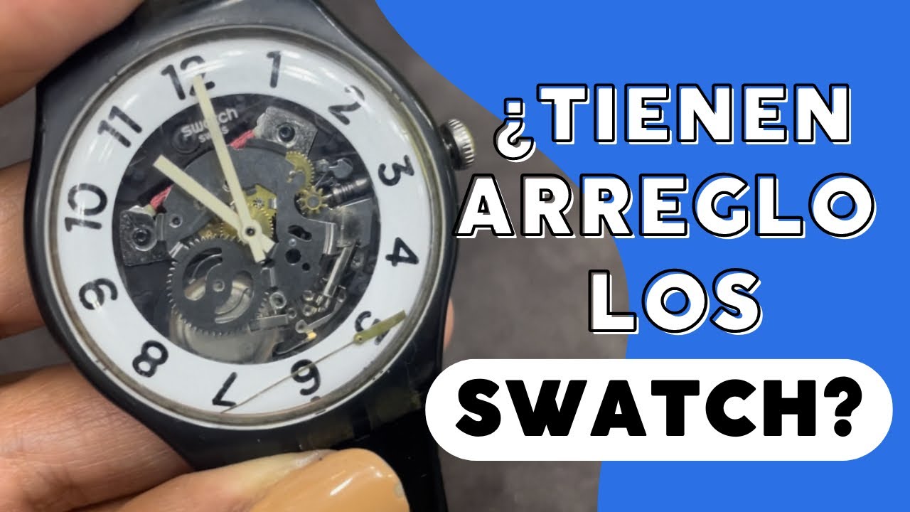 &iquest;Se pueden reparar los relojes Swatch?
