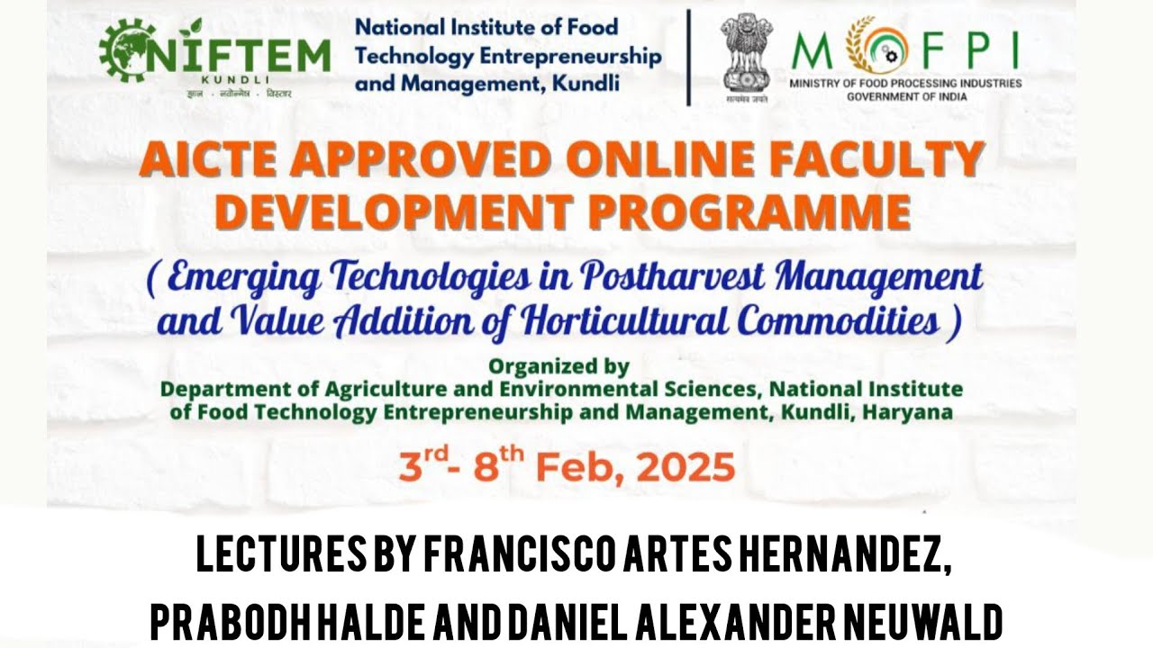 03/02/2025: Emerging technologies in Postharvest Management & Value Addition in Horticulture #niftem